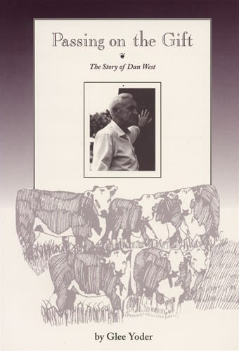 Passing on the Gift: The Story of Dan West
