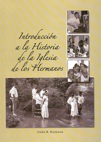 History of the Church of the Brethren - Spanish (Indroduccion a la Historia de la Iglesia de los Hermanos)
