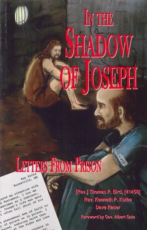 In the Shadow of Joseph
by Bird, Kothe, Racer
“These letters reveal the humbled heart of a man who serves God under the most difficult of conditions. They show how even prison bars cannot stop the flow the love of God in Jesus Christ; how His Spirit In the Shadow of Joseph
by Bird, Kothe, Racer
“These letters reveal the humbled heart of a man who serves God under the most difficult of conditions. They show how even prison bars cannot stop the flow the love of God in Jesus Christ; how His Spirit