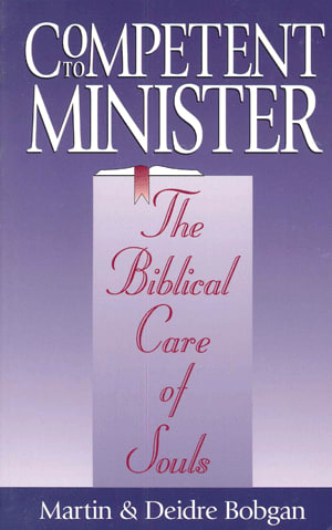 Competent To Minister
by M. & D. Bobgan

Answers such questions as:
What can believers do to help individuals suffering from problems of living?
What should churches do for suffering souls?
What did the church do for almost 2000 years without