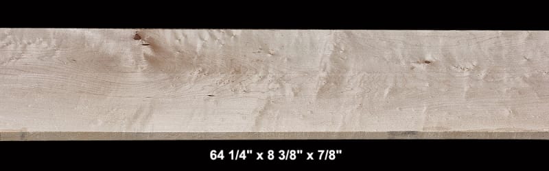Birdseye Hard Maple - 64 1/4" x 8 3/8" x 7/8" - 43.00