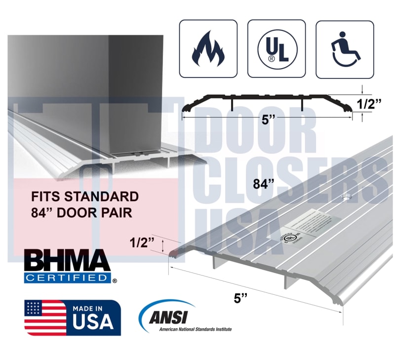 Ceco 84" Fire-Rated Double Door Threshold - ADA UL ANSI/BHMA 5" x 1/2" Aluminum Saddle Ceco 84" Fire-Rated Double Door Threshold - ADA UL ANSI/BHMA 5" x 1/2" Aluminum Saddle