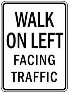 Walk on left