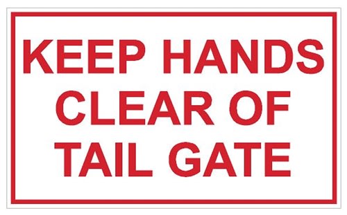 KEEP HANDS CLEAR OF TAIL GATE