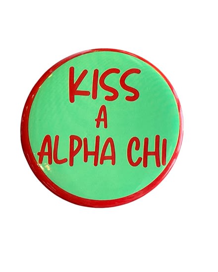 Kiss a Alpha Ch (green)i Pin (3 inch)