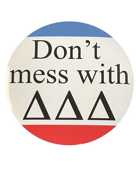 Dont Mess with DDD Pin (3 inch)