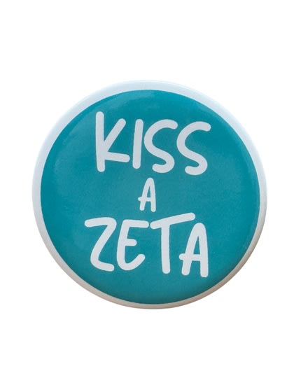 Kiss a Zeta Pin (3 inch)