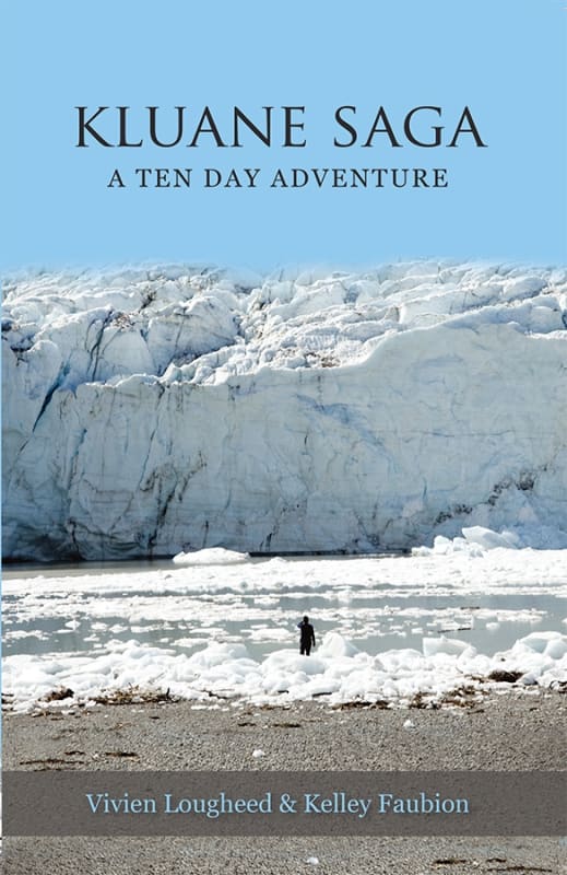 Kluane Saga A Ten Day Adventure by Vivian Lougheed and Kelley Faubion. Kluane Saga presents the ten day adventure of two teams of hikers in the Klune National Park in the Yukon. They enter the park from opposite directions with the expectation of meeting