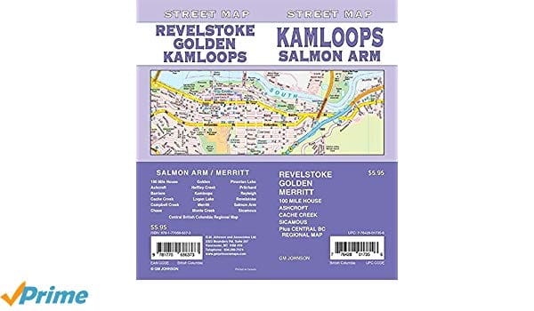 Kamloops Salmon Arm British Columbia Street Map includes Revelstoke, Golden, Merritt, 100 Mile House, Ashcroft, Cache Creek, Sicamous, plus Central BC Regional Map