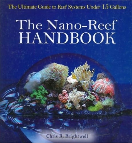 Brightwell The Nano-Reef Handbook Brightwell The Nano-Reef Handbook