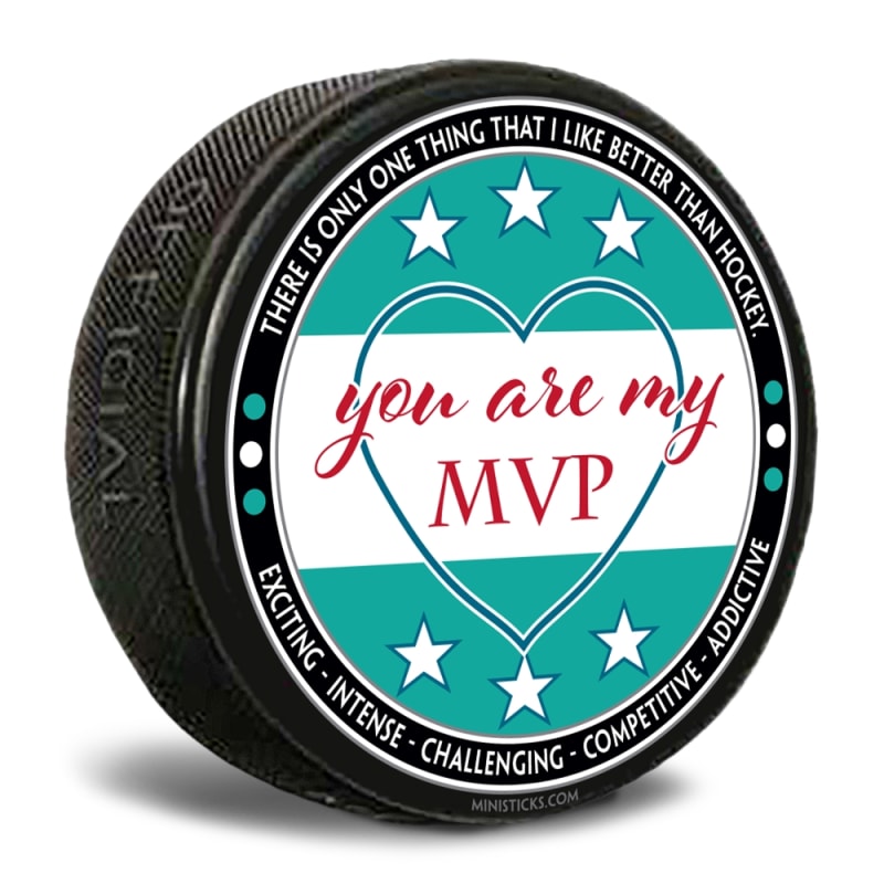 Custom printed pucks "You are My MVP" written on a white/teal background hockey puck