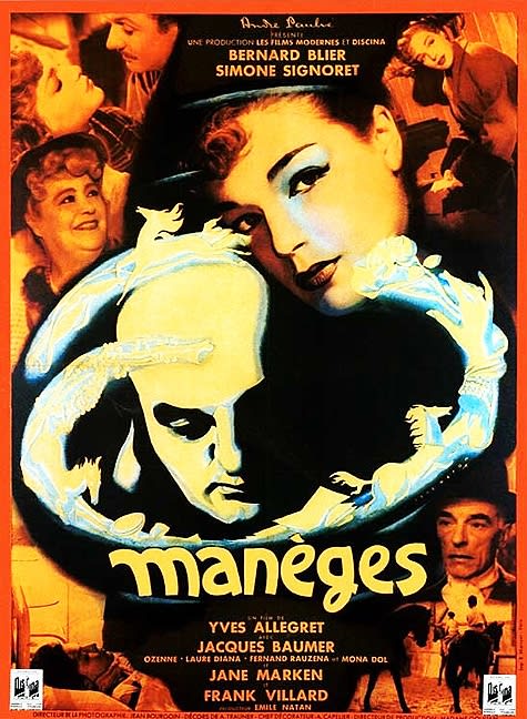 Maneges (1950) Yves Allegret; Simone Signoret, Bernard Blier
