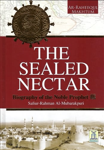 Sealed Nectar (Ar-Raheequl Makhtoom)