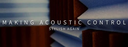 Making Acoustic Control Stylish Again