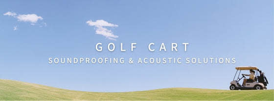 Sound Insulation To Reduce Noise in Gas Golf Carts
