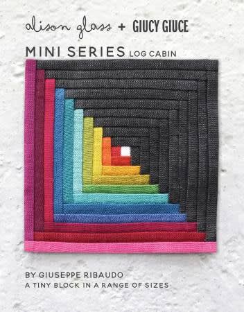 Mini Series Log Cabin QuiltPattern by Allison Glass