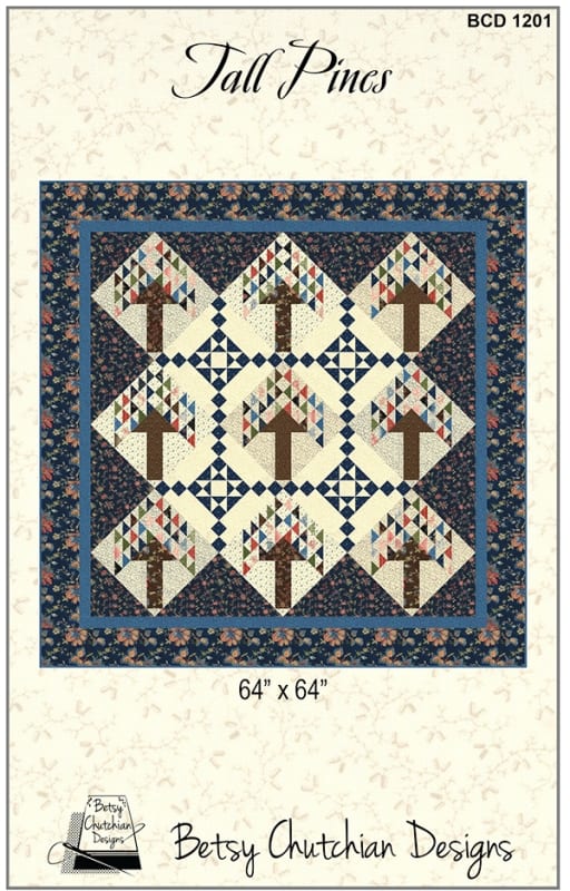 Tall Pines Quilt Pattern by Betsy Chutchian