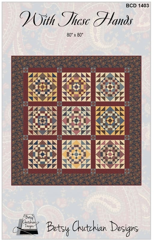 With These Hands Quilt Pattern by Betsy Chutchian