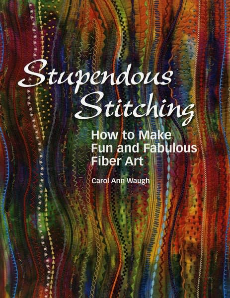 BOOK:  Stupdendous Stitching by Carol Waugh