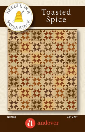 TOASTED SPICE Quilt Pattern  by Needle In A Hayes Stack