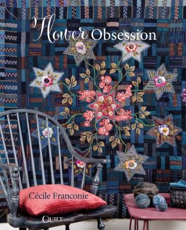 QUILTMANIA: Flower Obsession by CÃ©cile Franconie