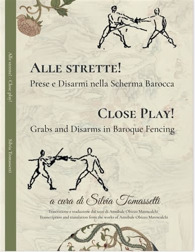Close Play! Grabs and Disarms in Baroque Fencing