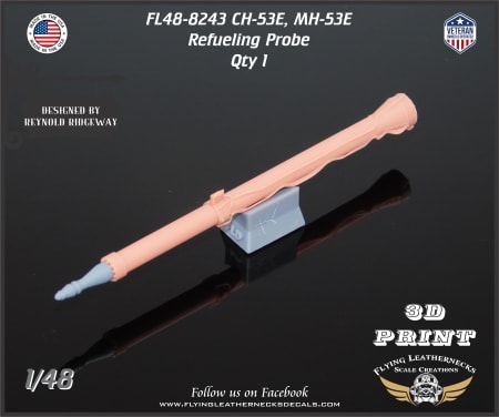 FL48-8243 CH-53E, MH-53E Refueling Probe