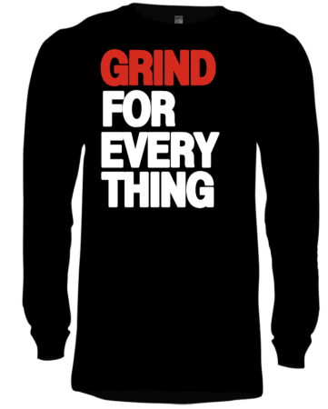 Grind for everything Tee