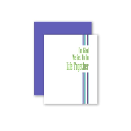 I'm Glad We Get To Do Life Together