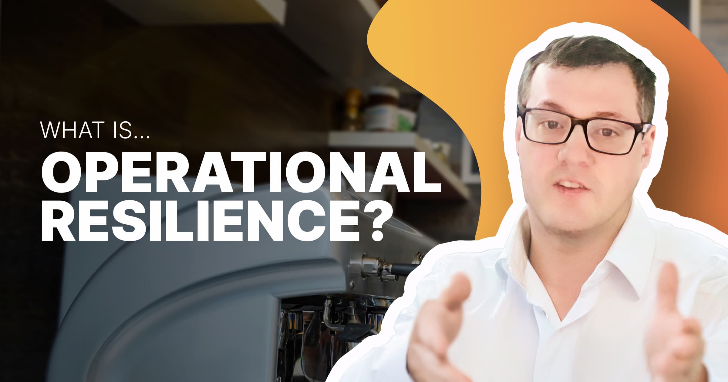 Operational Resilience: The Metric Restaurants Overlook, But Urgently Need