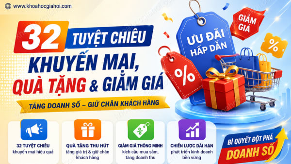 Khóa Học 32 Tuyệt Chiêu Khuyến Mại, Quà Tặng Và Giảm Giá