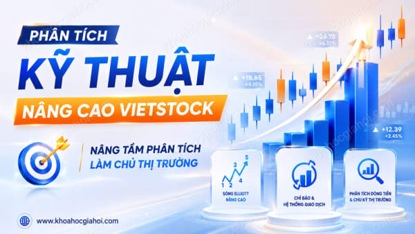 Khóa Học Phân Tích Kỹ Thuật Nâng Cao Vietstock
