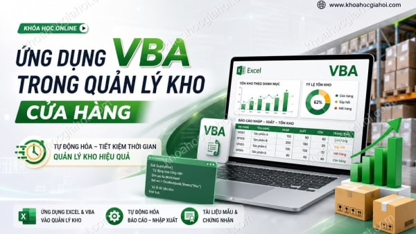 Khóa học Ứng dụng VBA trong công việc quản lý kho cửa hàng