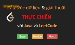 Cấu Trúc Dữ Liệu Và Giải Thuật Thực Chiến Với Leetcode Cùng Hoàng Văn Công