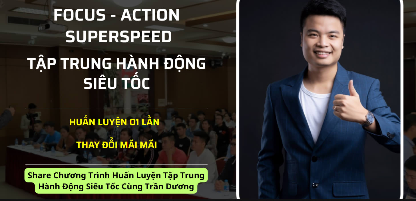 Share Chương Trình Huấn Luyện Tập Trung Hành Động Siêu Tốc Cùng Trần Dương
