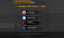 Combo 4 Khóa Học Thiết Kế Kiến Trúc Trên Compa Academy: Photoshop – Autocad – Corona – Sketchup