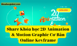 Khóa Học 2d Animation & Motion Graphic Cơ Bản Online Keyframe