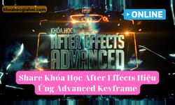 Khóa Học After Effects Hiệu Ứng Advanced Cùng Keyframe