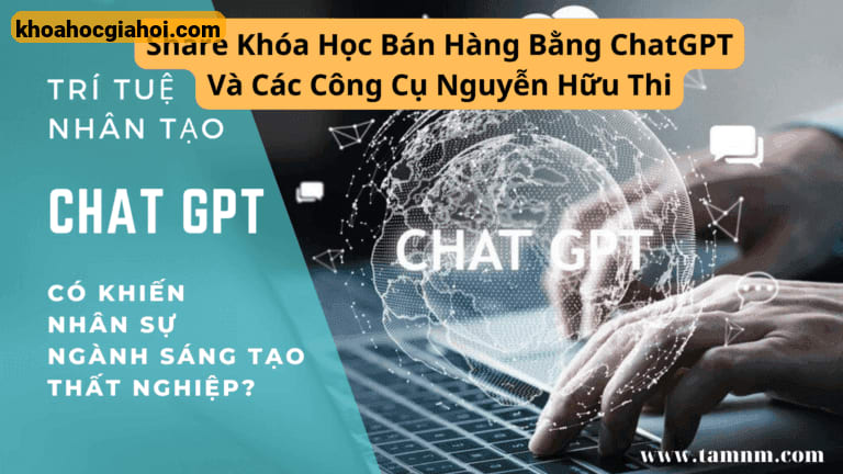 Khóa Học Bán Hàng Bằng Chatgpt Và Các Công Cụ Nguyễn Hữu Thi