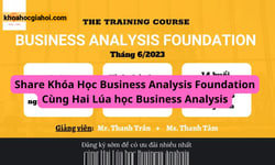 Khóa Học Business Analysis Foundation Cùng Hai Lúa Học Business Analysis