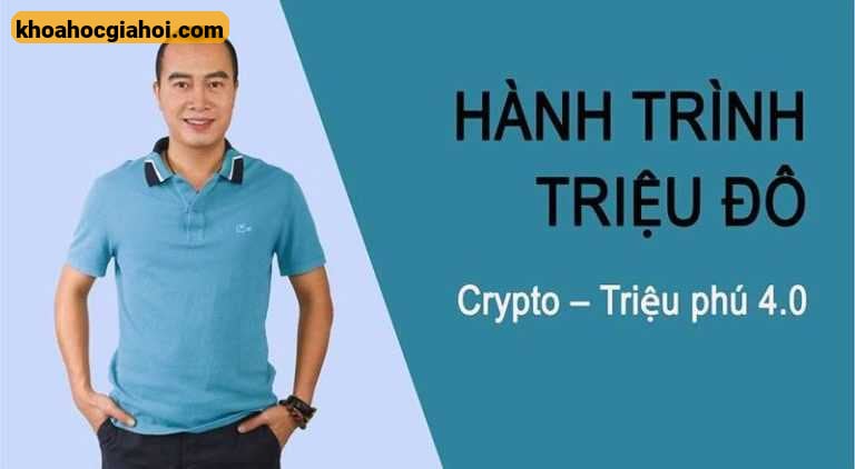 Khoá Học Crypto – Hành Trình Triệu Đô Crypto – Triệu Phú 4.0