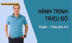 Khoá Học Crypto – Hành Trình Triệu Đô Crypto – Triệu Phú 4.0