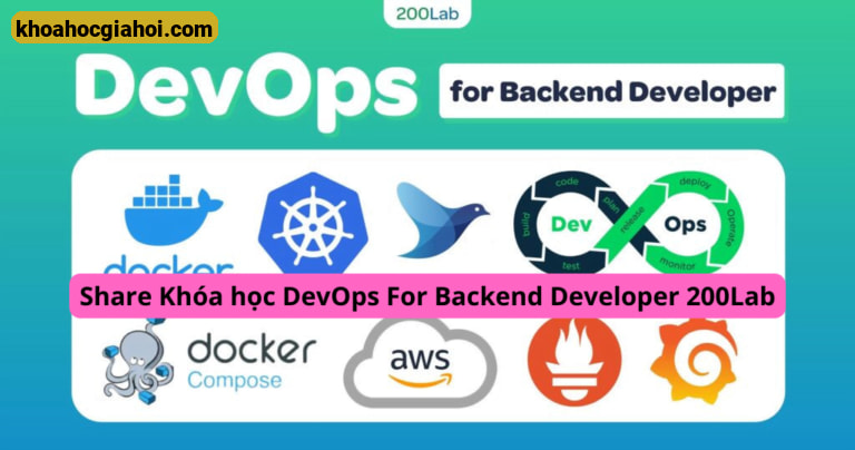 Khóa Học Devops For Backend Developer Cùng 200lab