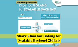 Khóa Học Golang For Scalable Backend Cùng 200lab
