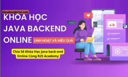 Khóa Học Java Back-end Online Cùng R2s Academy Mới Nhất & Hiệu Quả