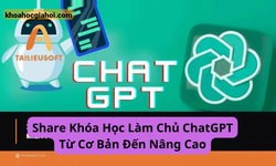 Khóa Học Làm Chủ Chatgpt Từ Cơ Bản Đến Nâng Cao