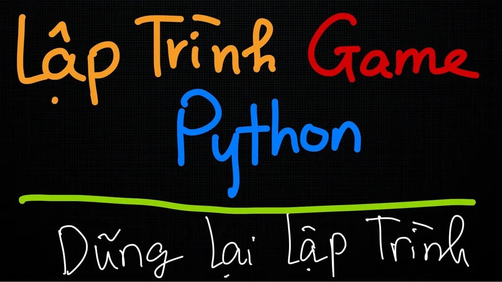 Khóa Học Lập Trình Game Python (python) Dũng Lại Lập Trình