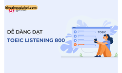 Khóa Học Luyện Thi Toiec Listening Mục Tiêu 800+