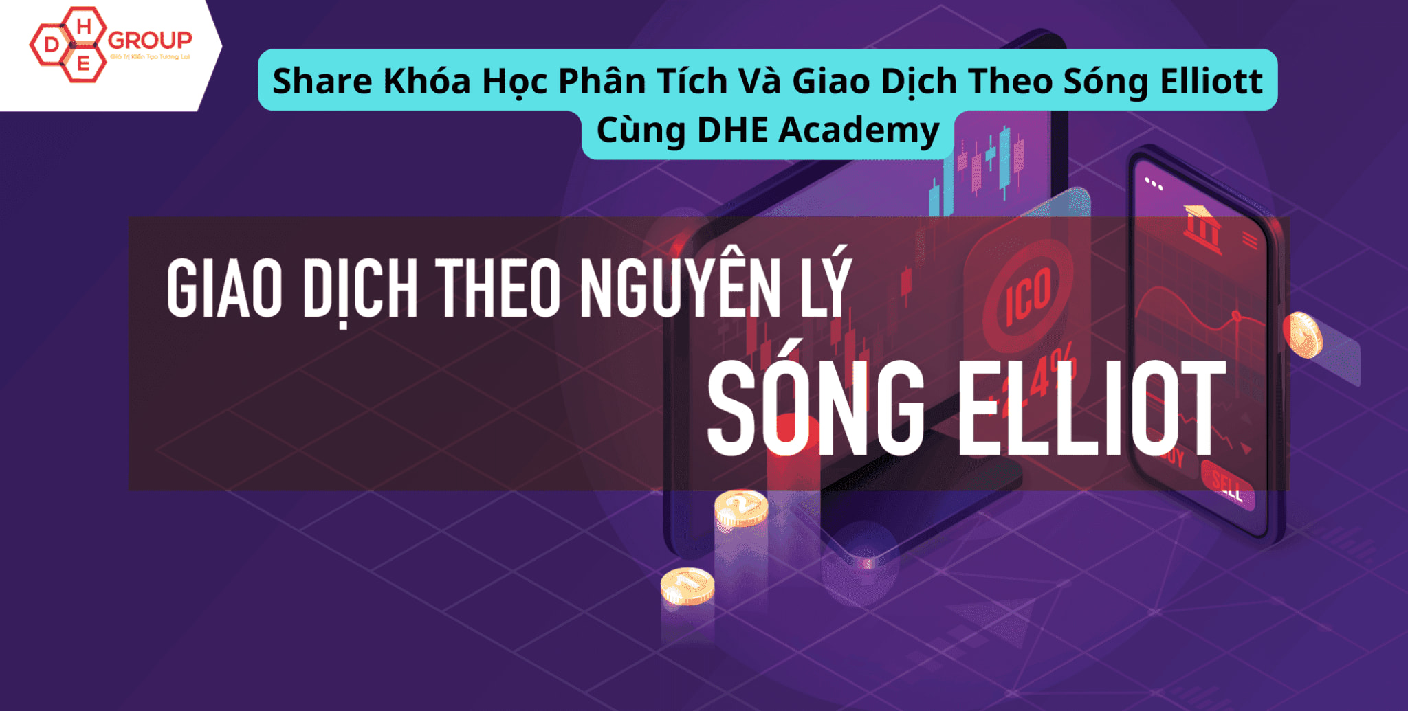 Khóa Học Phân Tích Và Giao Dịch Theo Sóng Elliott Cùng Dhe Academy