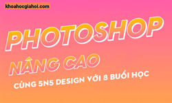 Khóa Học Photoshop Nâng Cao Cùng 5n5 Design
